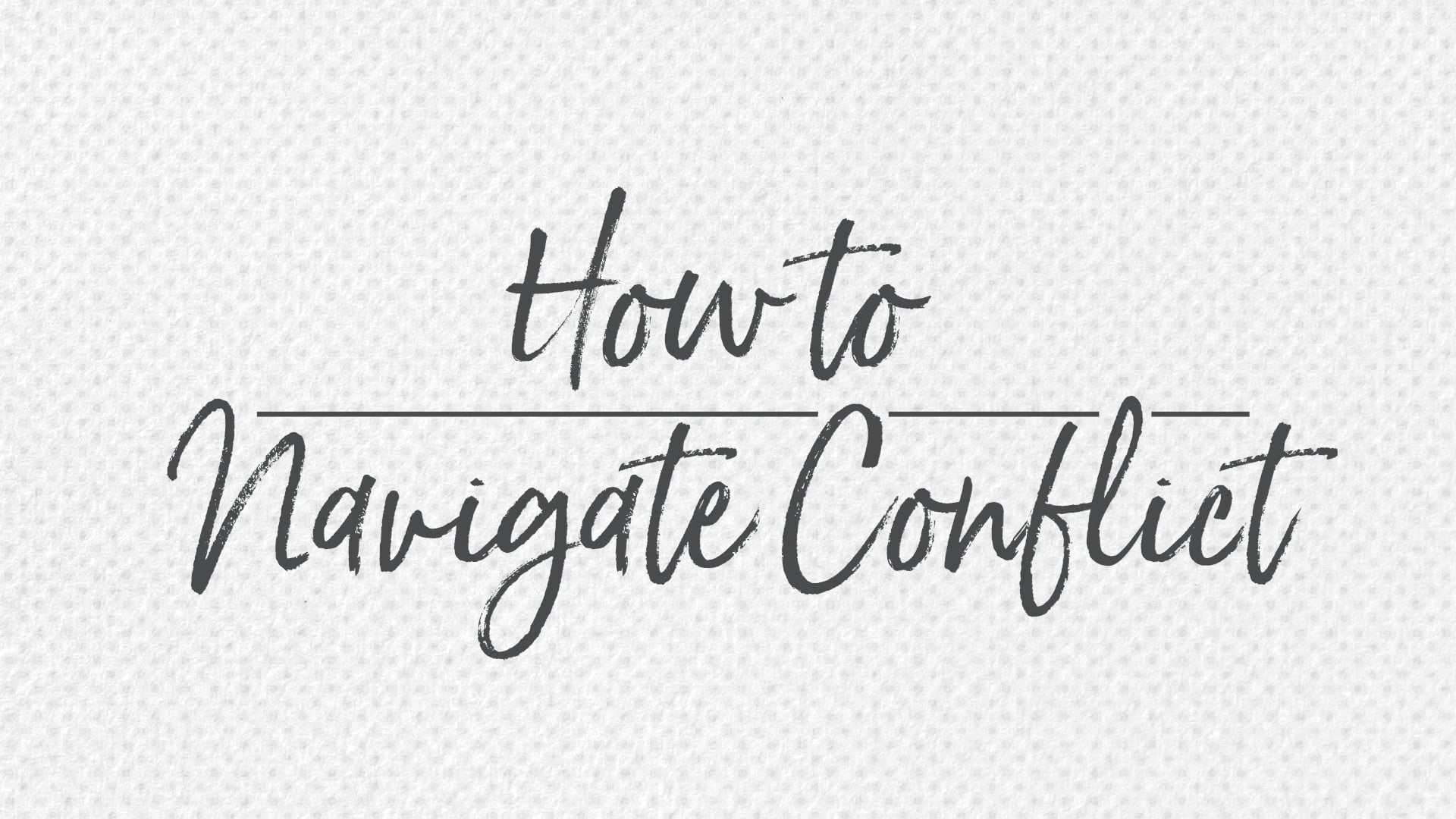 How to Navigate Conflict
