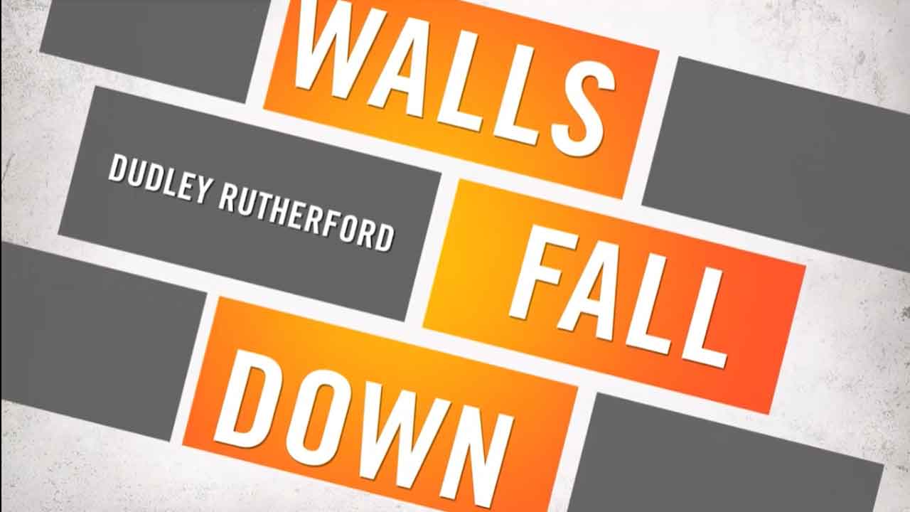 Walls Fall Down | Dudley Rutherford