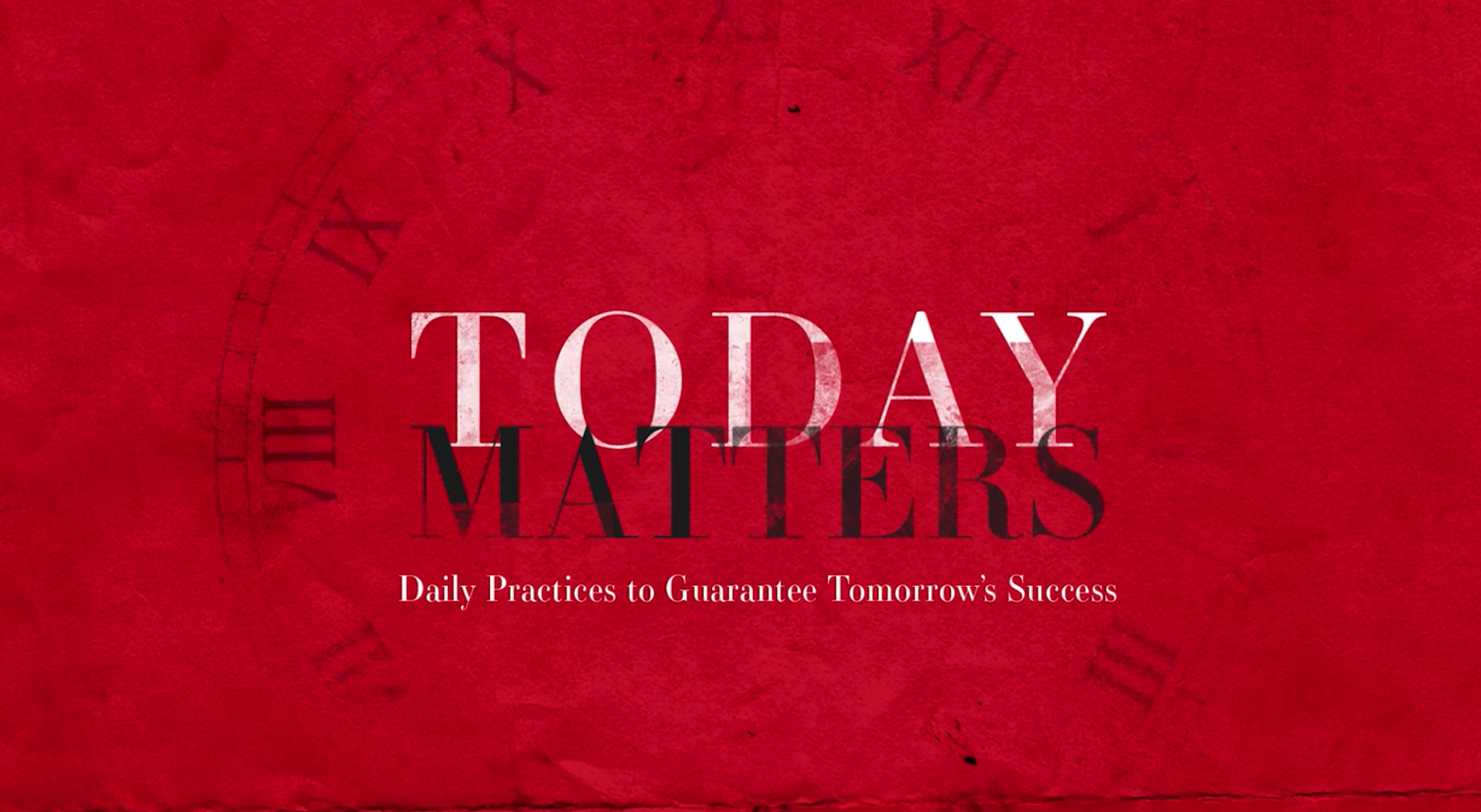 Today Matters | John Maxwell