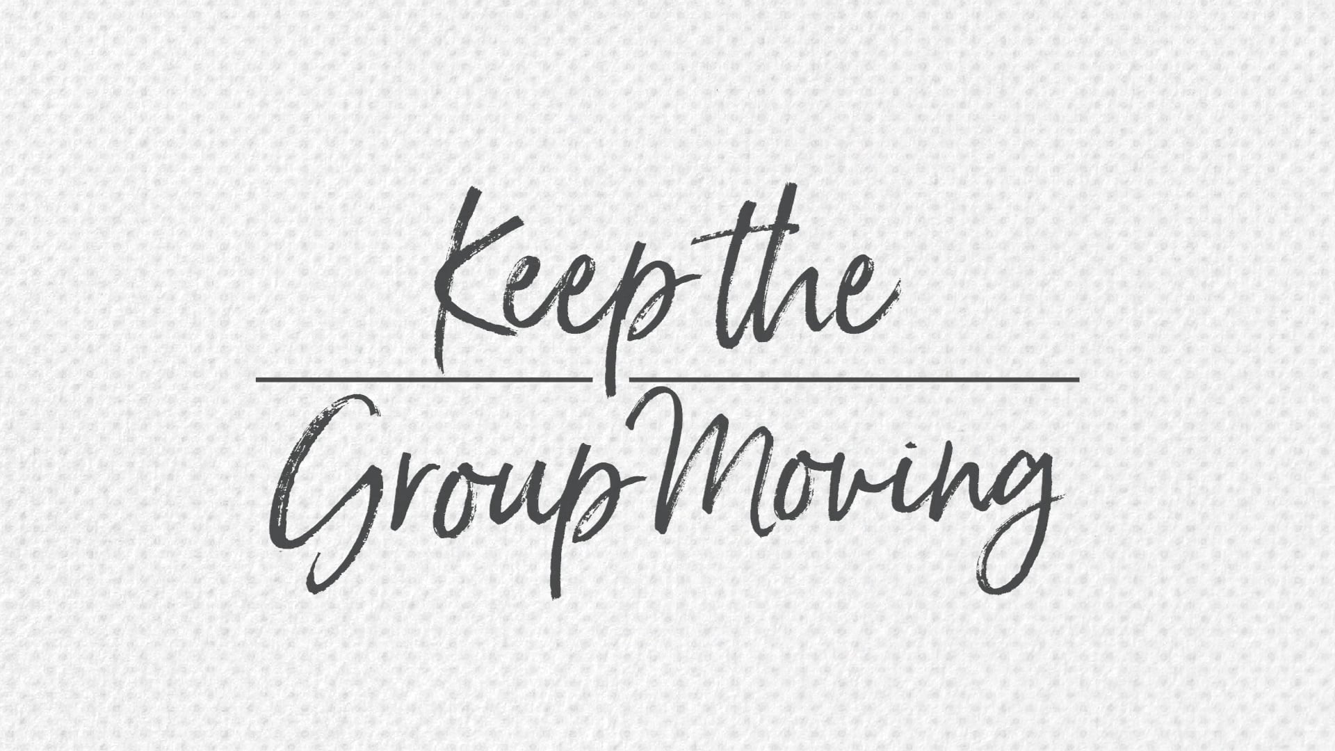 Keep the Group Moving | Small Group University